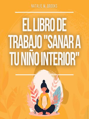 cover image of El libro de trabajo "Sanar a tu niño interior"